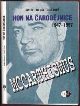 Hon na čarodějnice 1947 1957 mccarthismus Marie France Toinet 1999