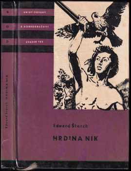 Hrdina Nik junácké příběhy z doby Sámovy Eduard Štorch 1968