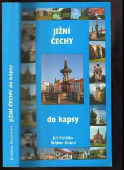 Jižní Čechy do kapsy Jiří Růžička 2007 Levné knihy