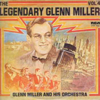 The Legendary Glenn Miller Vol 4 Glenn Miller And His Orchestra 1974