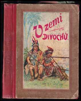 V zemi divochů tři povídky ze života amerických indiánů pro mládež