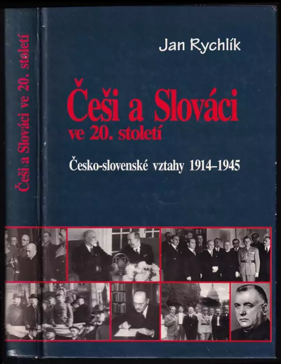 Češi a Slováci ve 20 století 1 díl Česko slovenské vztahy 1914