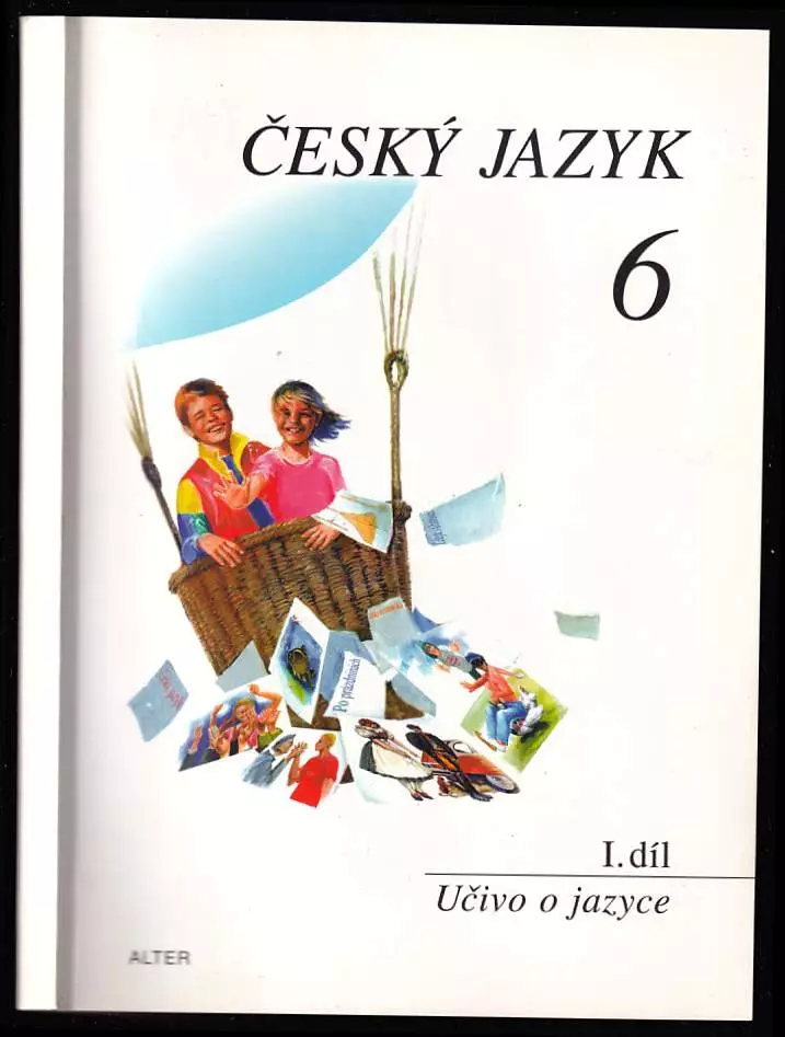 Český jazyk pro 6 ročník I díl Učivo o jazyce II díl Jazykové