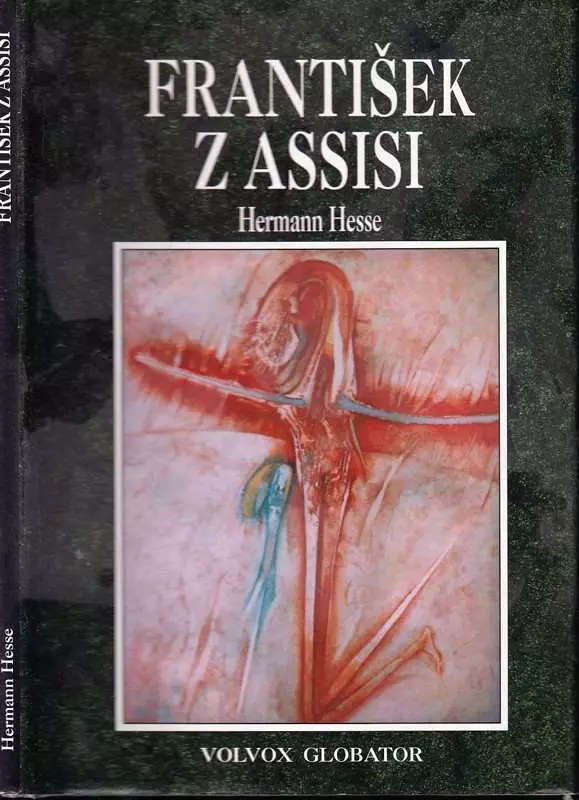 Franti Ek Z Assisi Hermann Hesse Volvox Globator