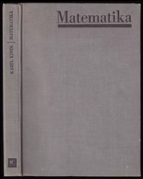 Matematika Přehled učiva základní školy Karel Kindl 1972 Státní