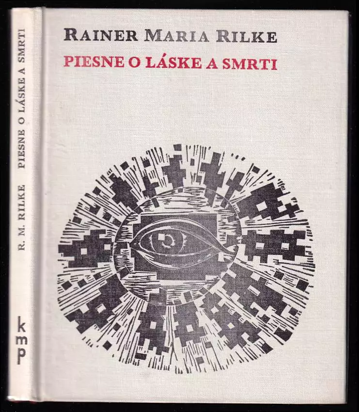 Piesne o láske a smrti Rainer Maria Rilke 1968 Slovenský spisovateľ