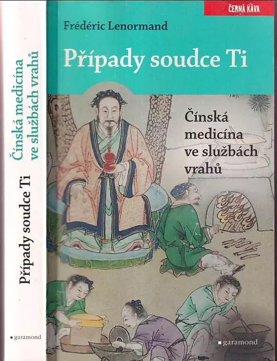 Případy soudce Ti Čínská medicína ve službách vrahů Frédéric