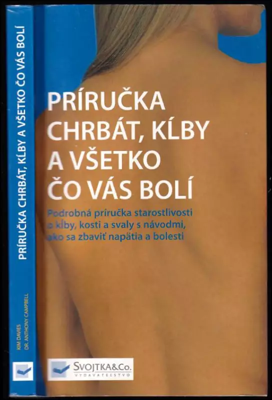 Príručka chrbát kĺby a všetko čo vás bolí Podrobná príručka