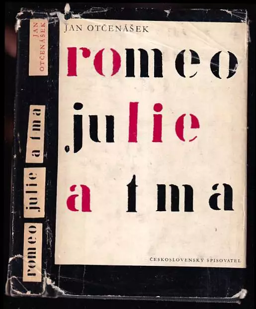 Romeo Julie a tma Jan Otčenášek 1963 Československý spisovatel