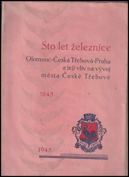 Sto let železnice Olomouc Česká Třebová Praha a její vliv na vývoj